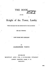 Cover of: The Book of the Knight of the Tower: Landry, which He Made for the Instruction of His Daughters ...