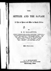 Cover of: The settler and the savage by Robert Michael Ballantyne