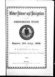 Cover of: Water power and navigation of the Assiniboine River by by H.N. Ruttan.