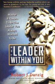 Cover of: The leader within you: master 9 powers to be the leader you always wanted to be