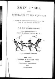 Cover of: Emin Pasha and the rebellion at the equator by by A. J. Monteney-Jephson ; with the revision and co-operation of Henry M. Stanley.