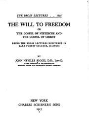 Cover of: The Will to Freedom: Or, The Gospel of Nietzsche and the Gospel of Christ by John Neville Figgis
