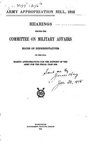 Cover of: Army Appropriation Bill, 1916: Hearings Before the Committee on Military ...