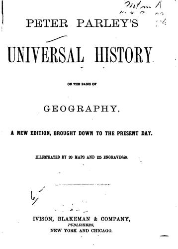 Peter Parley's Universal History on the Basis of Geography by Samuel Griswold Goodrich