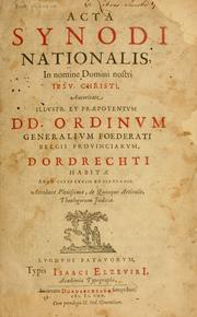 Cover of: Acta Synodi nationalis, in nomine Domini nostri Iesu Christi ... by Synod of Dort (1618-1619)