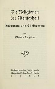 Cover of: Die Religionen der Menschheit, Judentum und Christentum by Theodor Kappstein