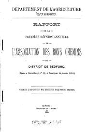 Cover of: Rapport de la première réunion annuelle de L'association des bons chemins du ... by Association des bons chemins du District de Bedford