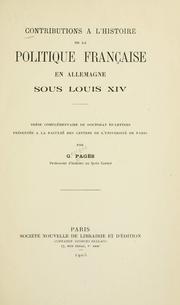 Cover of: Contributions à l'histoire de la politique française en Allemagne sous Louis XIV.