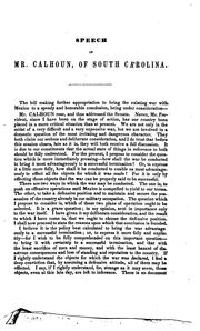 Cover of: Speech of Mr. Calhoun, of South Carolina, on the Bill Making Further Appropriation to Bring the ...