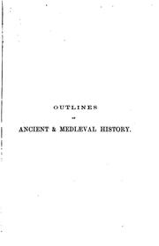 Cover of: Outlines of ancient & mediæval history being sketches of West Heath lessons by Emma Power