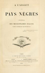 Cover of: À l'assaut des pays nègres: journal des missionnaires d'Alger dans l'Afrique équatoriale.