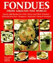 Cover of: Fondues from Around the World by Eva Klever, Ulrich Klever