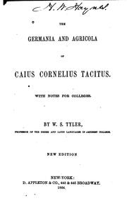 Cover of: The Germania and Agricola of Caius Cornelius Tacitus: With Notes for Colleges