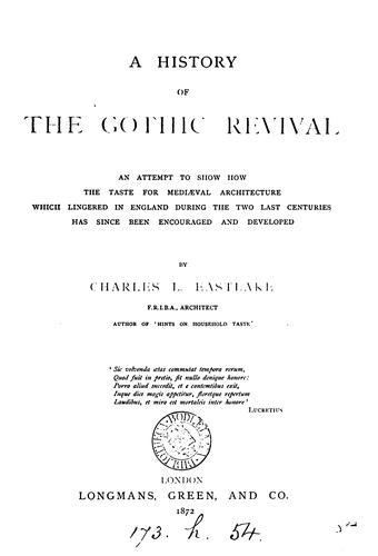 A history of the Gothic revival by Charles Locke Eastlake