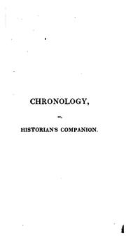 Cover of: Chronology; Or, The Historian's Companion: Being an Authentic Register of Events, from the ...