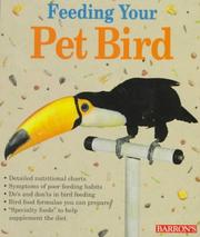 Cover of: Feeding your pet bird by Petra M. Burgmann