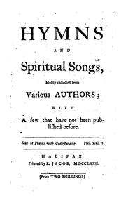 Cover of: Hymns and spiritual songs, mostly collected from various authors by Hymns