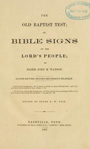 Cover of: The Old Baptist test; or Bible signs of the Lord's people