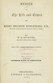 Cover of: Memoir of the life and times of Henry Melchior Muhlenberg ... by M. L. Stoever