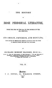 Cover of: The History of Irish Periodical Literature: From the End of the 17th to the Middle of the 19th ... by Richard Robert Madden