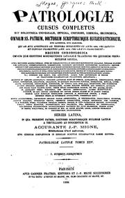 Cover of: Patrologiae cursus completus by Adalbert Hamman , Laurent Bailly, Jean -Paul Bouhot, Migne, J .-P. (Jacques-Paul ), 1800-1875