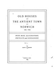 Cover of: Old Houses of the Antient Town of Norwich [Conn.] 1660-1800 by Mary Elizabeth Perkins