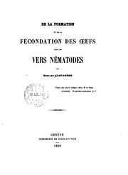 Cover of: De la formation et de la fécondation des œufs chez les vers nématodes