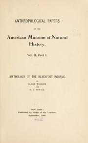 Cover of: Mythology of the Blackfoot Indians. by Wissler, Clark