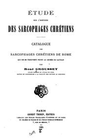 Cover of: Étude sur l'histoire des sarcophages chrétiens: Catalogue des sarcophages chre?tiens de Rome qui ...