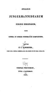 Cover of: Sylloge jungermannidearum Europae indigenarum: earum genera et species systematicè compleotens by B.-C. (Barthélemy -Charles) Du Mortier