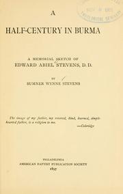 A half-century in Burma by Sumner Wynne Stevens