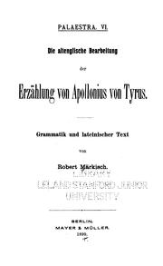 Cover of: Die altenglische Bearbeitung der Erzählung von Apollonius von Tyrus by Robert Märkisch