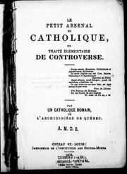 Cover of: Le petit arsenal du Catholique ou Traité élémentaire de controverse