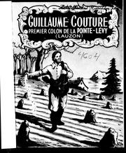 Cover of: Guillaume Coutre, premier colon de la Pointe-Lévy (Lauzon)