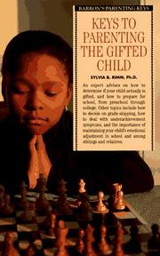 Cover of: Keys to parenting the gifted child by Sylvia B. Rimm