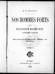 Cover of: Nos hommes forts: Napoléon Mathurin, l'héroique naufragé : récit navrant du naufrage du SS. "Bahama" sur l'Atlantique