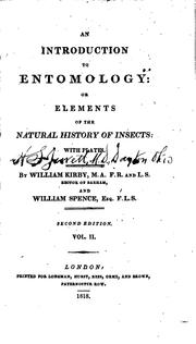 Cover of: An Introduction to Entomology: Or Elements of the Natural History of Insects ... by William Kirby , William Spence , Edward Oliver Essig
