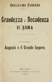 Cover of: Grandezza e decadenza di Roma ... by Guglielmo Ferrero