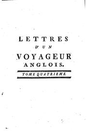Cover of: Lettres d'un voyageur anglois sur la France, la Suisse et l'Allemagne: sur ...