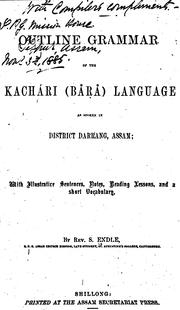 Cover of: Outline Grammar of the Kachári (Bārā) Language as Spoken in District Darrang, Assam. With ... by Sidney Endle