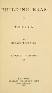 Cover of: Building eras in religion. by Horace Bushnell