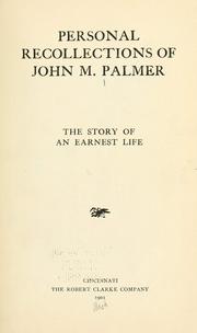 Cover of: Personal recollections of John M. Palmer: the story of an earnest life.
