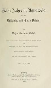 Zehn Jahre in Äquatoria und die Rückkehr mit Emin Pascha by Gaetano Casati