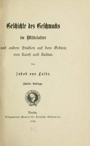 Cover of: Geschichte des Geschmacks im Mittelalter: und andere Studien auf dem Gebiete von Kunst und Kultur.