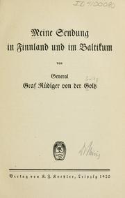 Meine Sendung in Finnland und im Baltikum by Goltz, Rudiger Graf von der