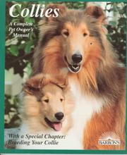 Cover of: Collies: How to Take Care of Them and to Understand Them (A Complete Pet Owner's Manual)