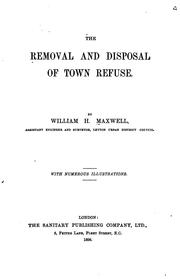 Cover of: The Removal and Disposal of Town Refuse by William Henry Maxwell