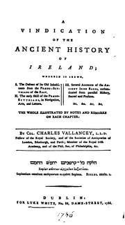 Cover of: A Vindication of the Ancient History of Ireland: Wherein is Shewn, I. The Descent of Its Old ... by Charles Vallancey