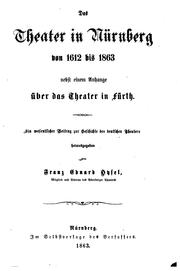 Cover of: Das Theater in Nürnberg von 1612 bis 1863, nebst einem Anhange über das ... by Franz Eduard Hysel