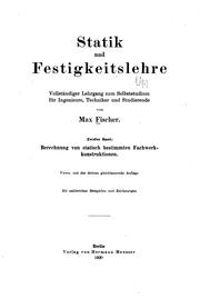 Statik und Festigkeitslehre: Vollständiger Lehrgang zum Selbststudium für .. by Max Ernst Eduard Fischer